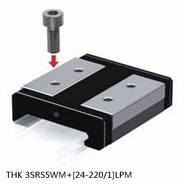 3SRS5WM+[24-220/1]LPM THK Miniature Linear Guide Caged Ball SRS Series