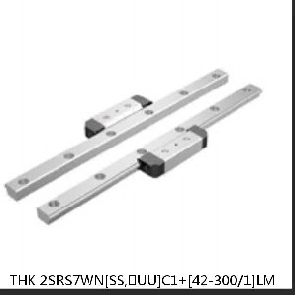 2SRS7WN[SS,​UU]C1+[42-300/1]LM THK Miniature Linear Guide Caged Ball SRS Series