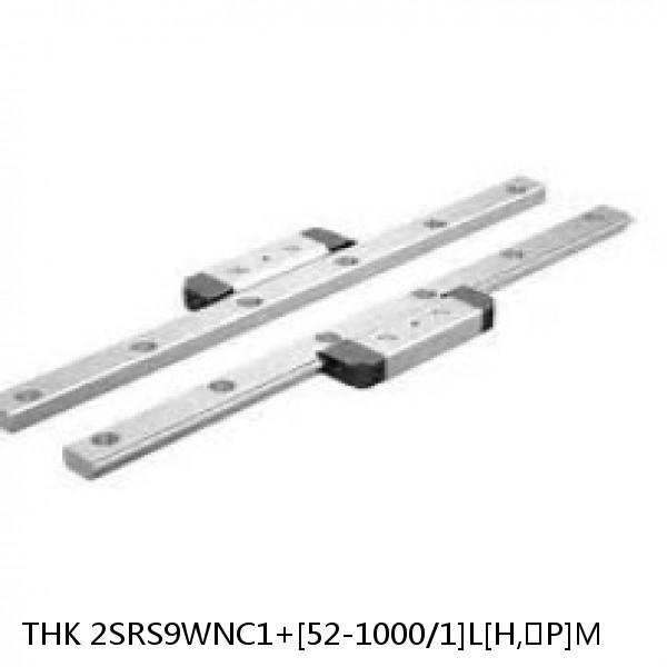 2SRS9WNC1+[52-1000/1]L[H,​P]M THK Miniature Linear Guide Caged Ball SRS Series